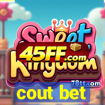 cout bet